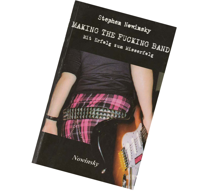 A U S V E R K A U F T - 
Stephen Nowinsky - Making The Fucking Band 